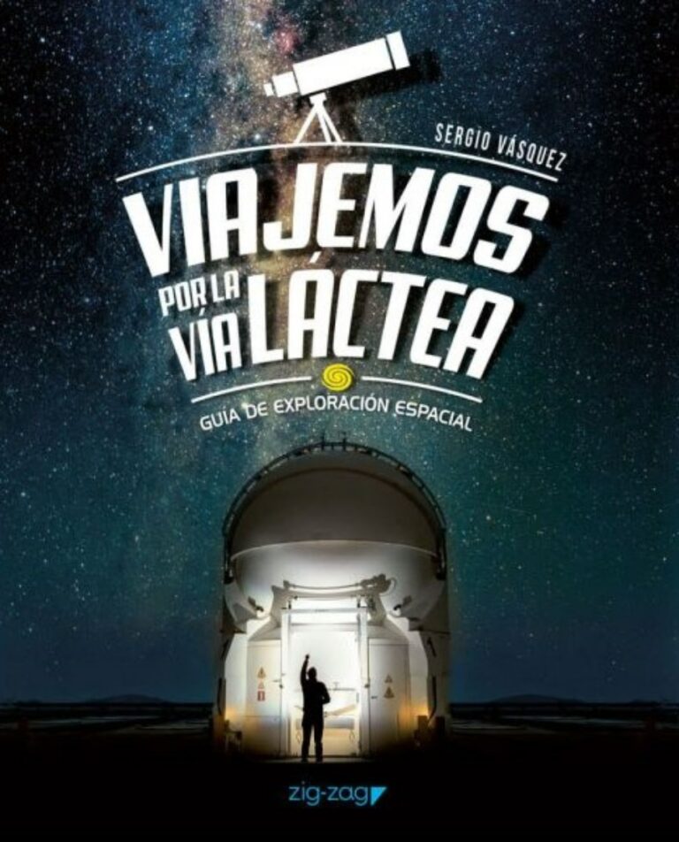 Viajemos por la vía láctea. Guía de exploración espacial