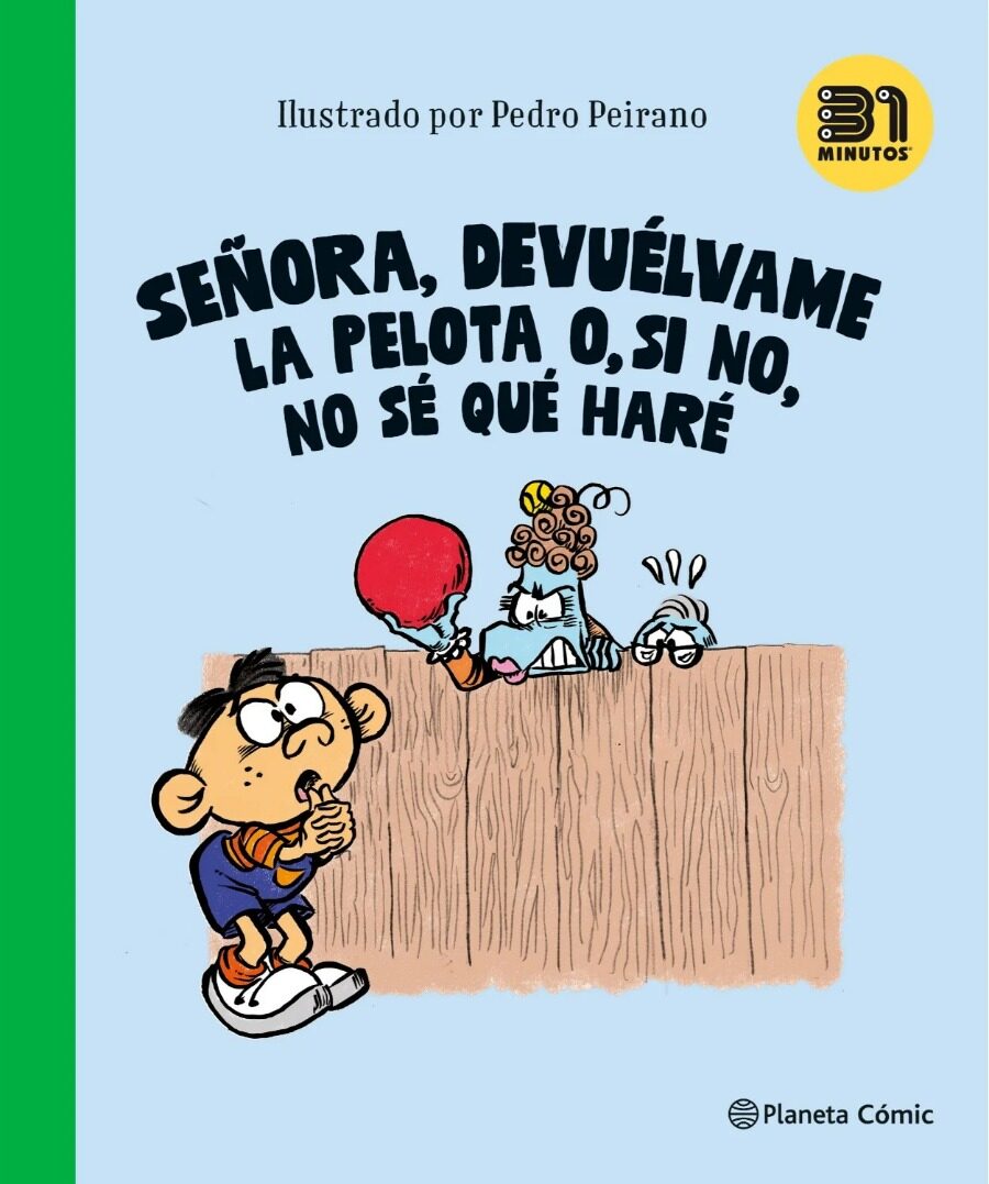 Señora, devuélvame la pelota o, si no, no sé qué haré.