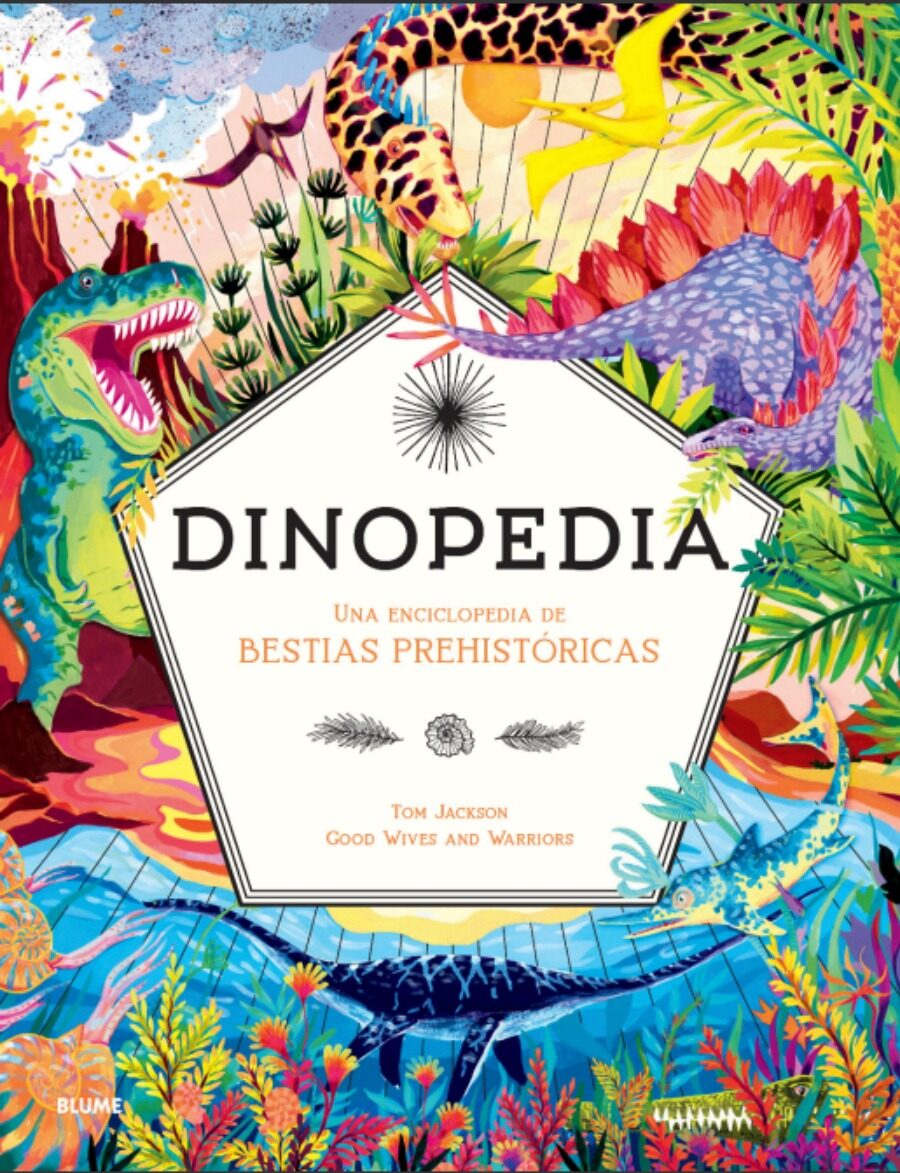 Dinopedia. Una enciclopedia de bestias prehistoricas