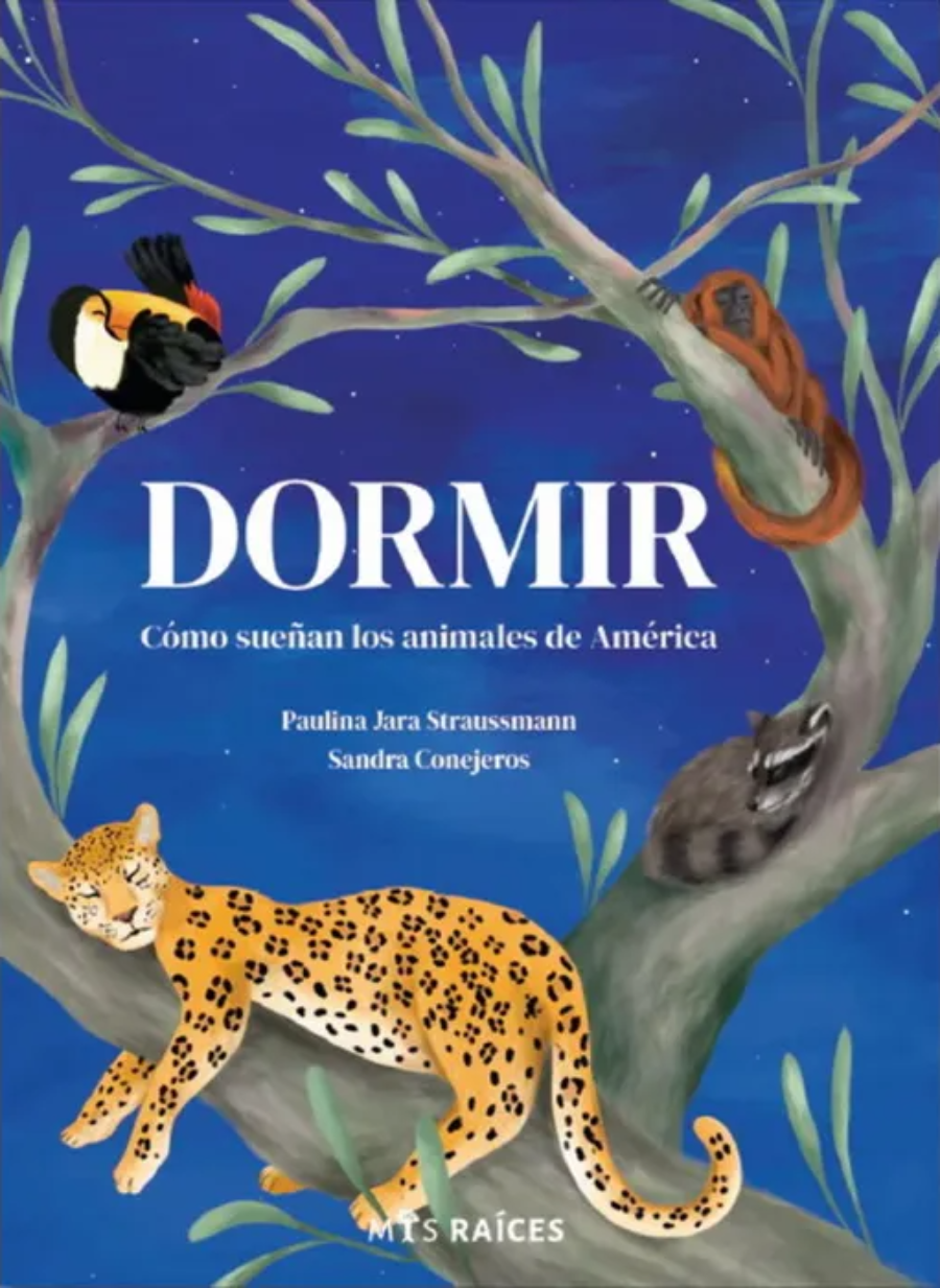 Dormir. Cómo sueñan los animales de América